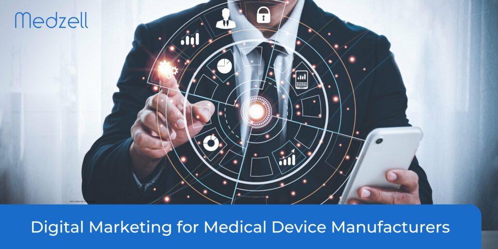 The Power of Digital Marketing for Medical Device Manufacturers