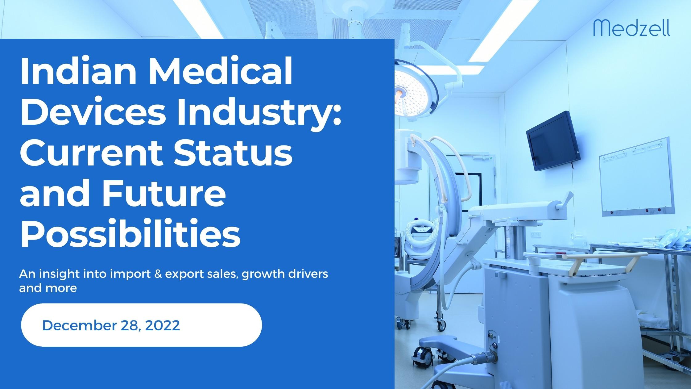 Indian Medical Devices Industry: Current Status and Future Possibilities