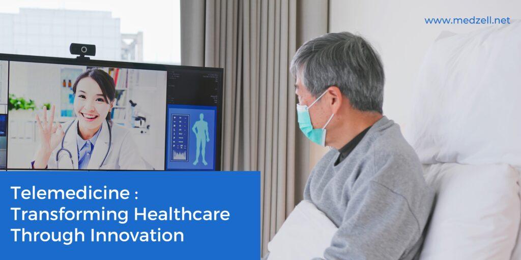 Telemedicine: Transforming Healthcare through Innovation